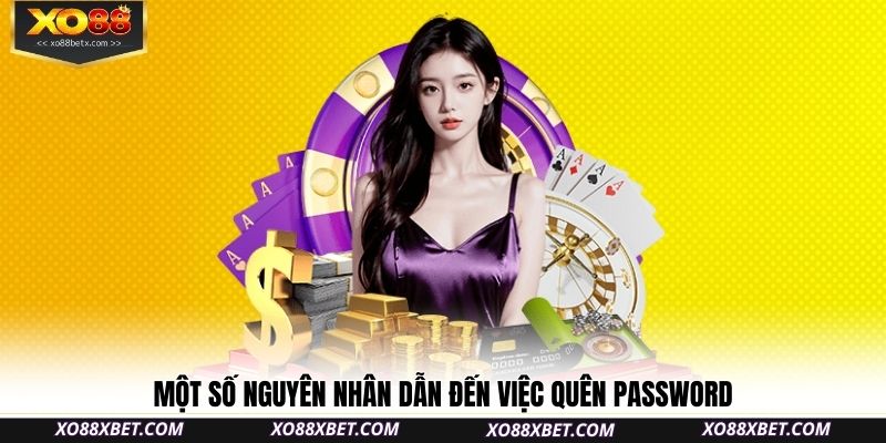 mot-so-nguyen-nhan-dan-den-viec-quen-password