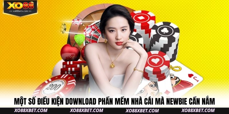 mot-so-dieu-kien-download-phan-mem-nha-cai-ma-newbie-can-nam