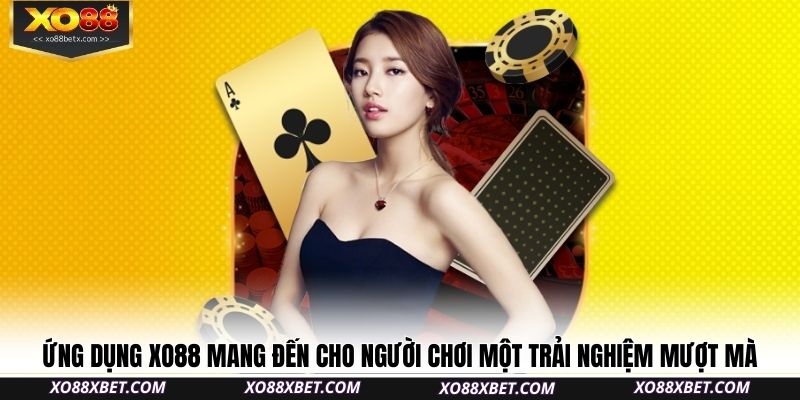 ung-dung-xo88-mang-den-cho-nguoi-choi-mot-trai-nghiem-muot-ma