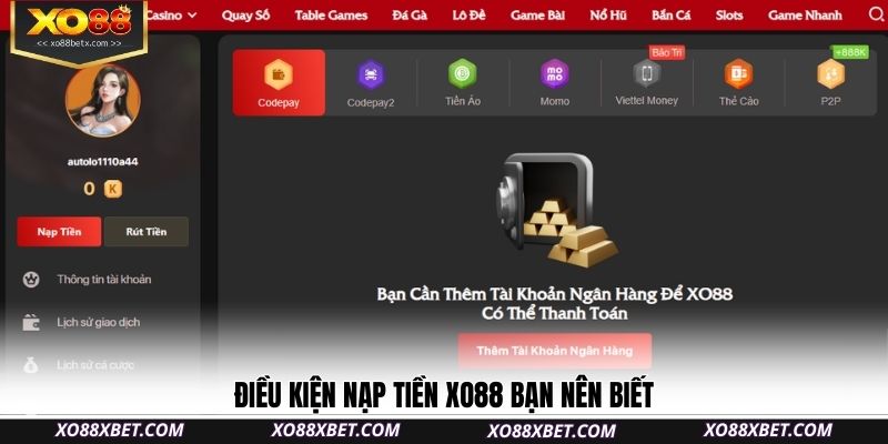 dieu-kien-nap-tien-xo88-ban-nen-biet