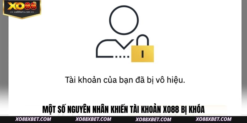 mot-so-nguyen-nhan-khien-tai-khoan-xo88-bi-khoa