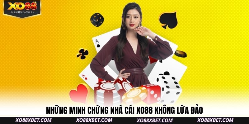 nhung-minh-chung-nha-cai-xo88-khong-lua-dao