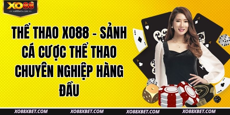 the-thao-xo88-–-sanh-ca-cuoc-the-thao-chuyen-nghiep-hang-dau