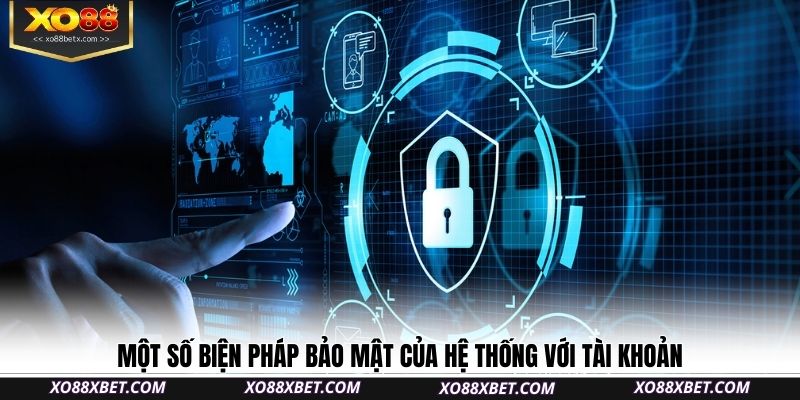 mot-so-bien-phap-bao-mat-cua-he-thong-voi-tai-khoan