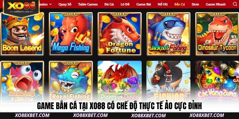 game-ban-ca-tai-xo88-co-che-do-thuc-te-ao-cuc-dinh
