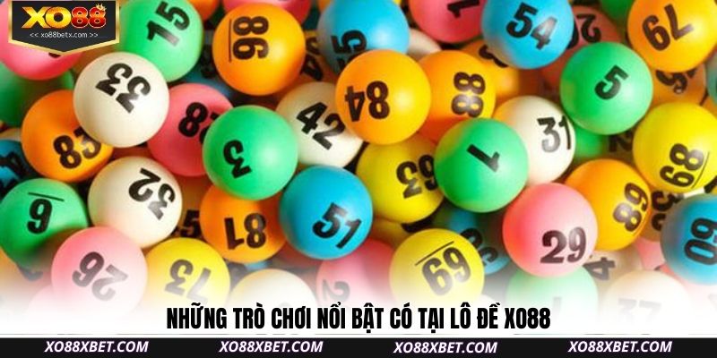 nhung-tro-choi-noi-bat-co-tai-lo-de-xo88